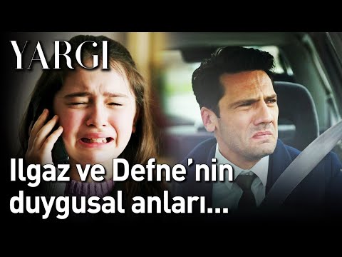 Yargı 28. Bölüm - Ilgaz ve Defne'nin Duygusal Anları...