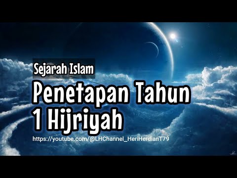 sejarah penetapan tahun 1 hijriyah