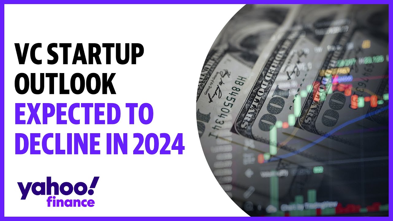 VC startup outlook expected to decline in 2024