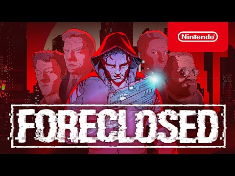 FORECLOSED - Launch Trailer - Nintendo Switch