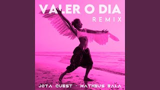 Valer o Dia (Matheus Bala Remix)