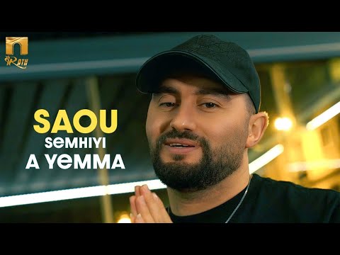 Saou - Semhiyi a yemma (Clip Officiel)