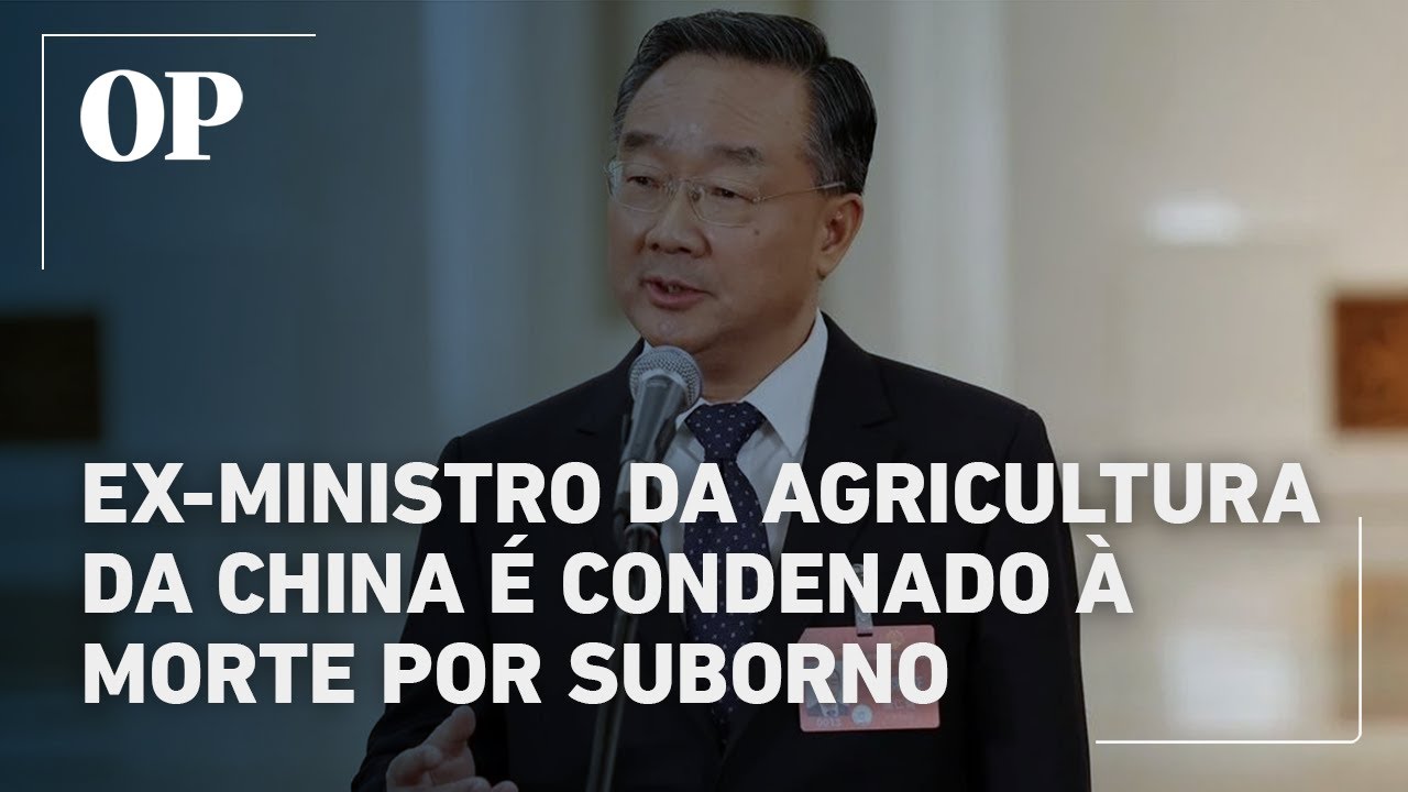 Ex ministro da Agricultura da China é condenado à morte por corrupção de R$ 201 mi