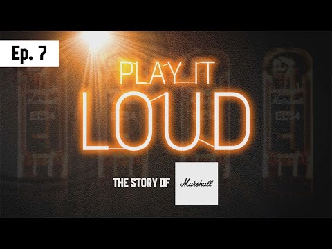 History of Marshall | Play It Loud Episode 7 | Moving Up