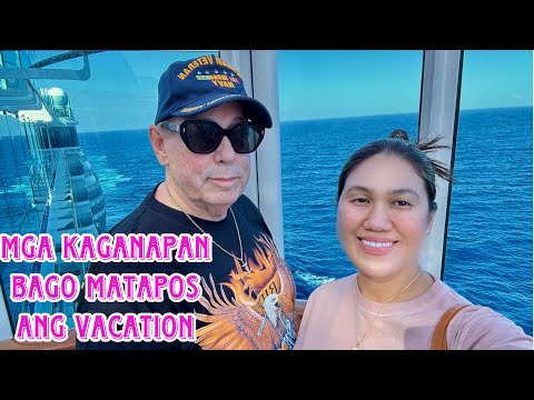 MGA HULING ARAW SA CRUISE | PURO KAIN ANG GINAWA | MUNTIK MAWALA ANG CAMERA Ko