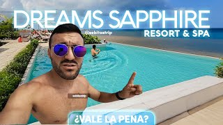 DREAMS SAPPHIRE RESORT & SPA ¿VALE LA PENA EL COSTO? @sebitastrip