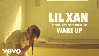 Lil Xan - Wake Up (Official Live Performance