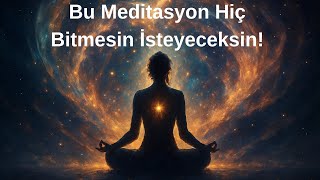 Sonsuz Gerçekliğe Açılan Kapı |Tekrar Tekrar Dinlemek İsteyeceğin Meditasyon