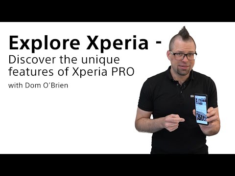 Explore Xperia – Discover the unique features of Xperia PRO with Dom O’Brien