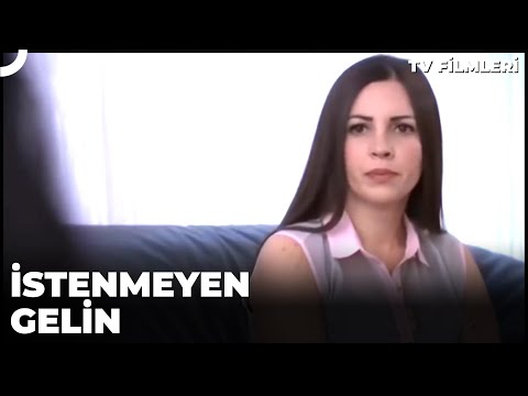 İstenmeyen Gelin - Kanal 7 TV Filmi