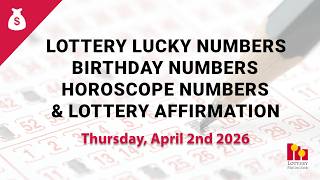 April 2nd 2026 - Lottery Lucky Numbers, Birthday Numbers, Horoscope Numbers