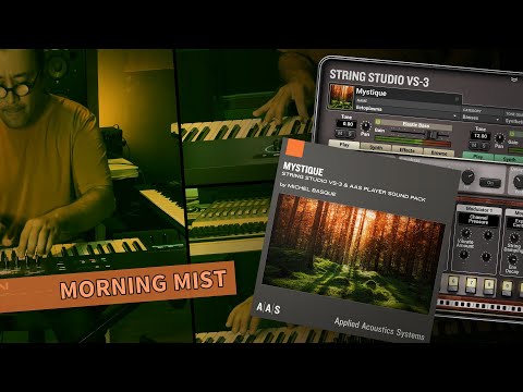 Morning Mist—Thiago Pinheiro jam with the Mystique for String Studio VS-3 and AAS Player