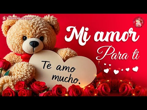 💝 Amorcito de mi vida, quiero que sepas... 🌹 Mira lo que te dice mi corazón - Videos de amor