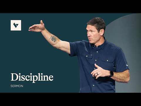 Discipline – Sermon – Matt Chandler – 8/16/26