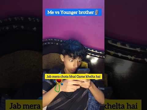 Me vs Younger Brother😂 #shorts