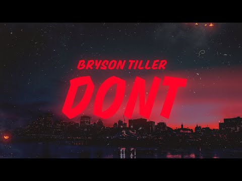 Bryson Tiller - Don't (Lyrics)