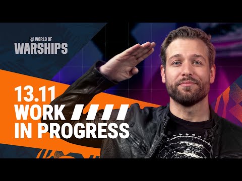 Newest Additions and Changes | Work in Progress 13.11