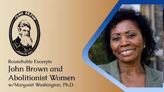 John Brown and Black Abolitionist Women w/ Dr. Margaret Washington (4/26)