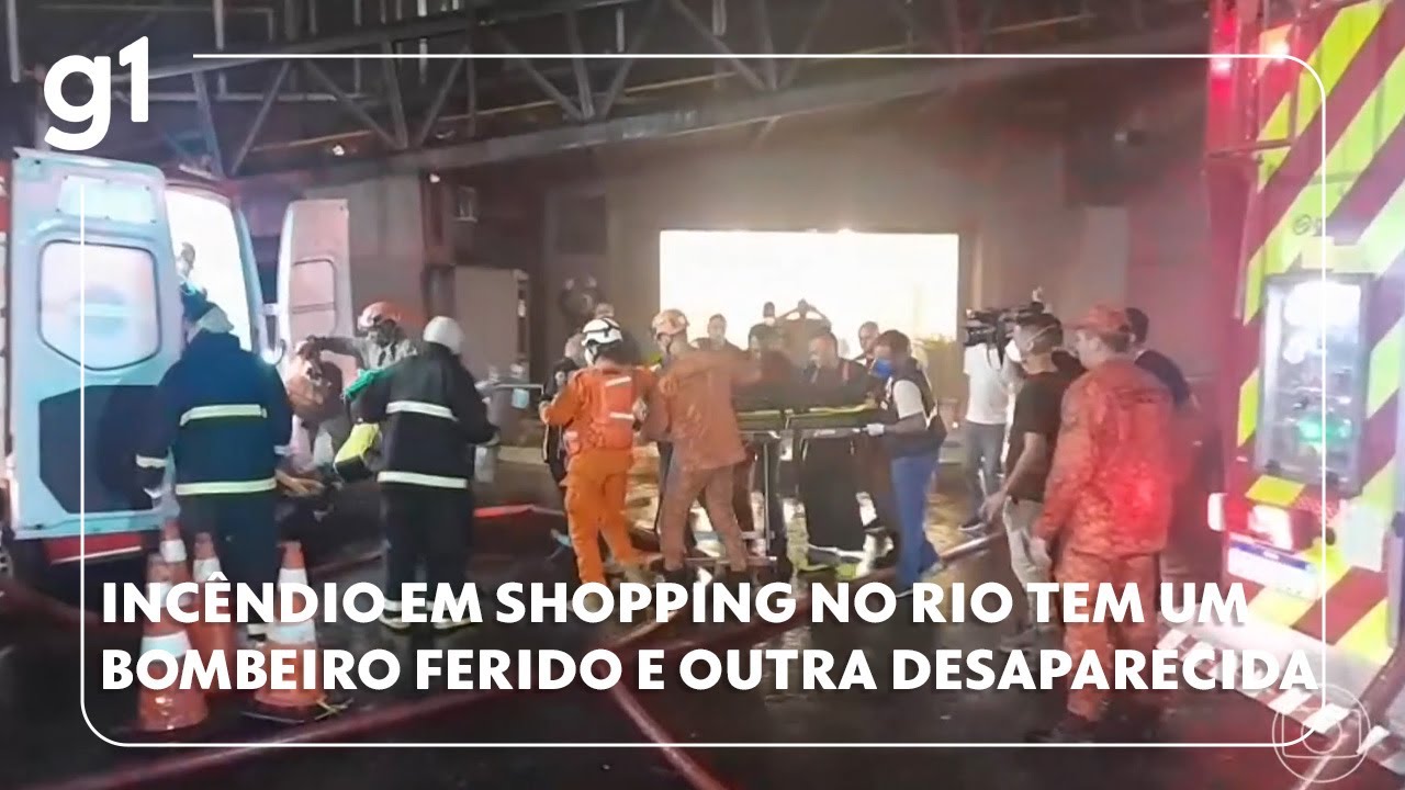 Incêndio em shopping center no Rio de Janeiro tem um bombeiro ferido e uma brigadista desaparecida