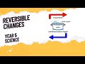 Reversible Changes and Mixture Separation