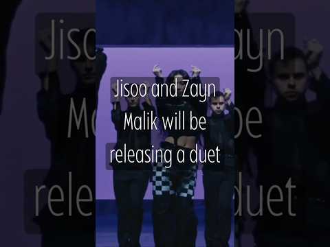 Jisoo and Zayn Malik Upcoming Collab