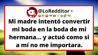 Mi madre intentó convertir mi boda en la boda de mi hermana… y actuó como si a mí no me importara.