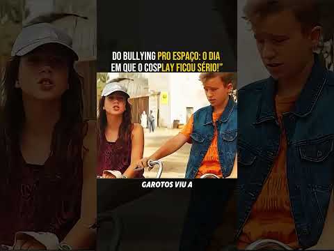 Do bullying pro espaço: o dia em que o cosplay ficou sério!” #resumofilme #filmes