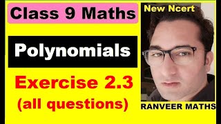 Class 9 Maths  Exercise 2.3  | Polynomials | NEW NCERT | Ranveer Maths 9