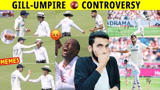 GILL VS UMPIRE😳 DUKES BALL CONTROVERSY | IND VS ENG TEST