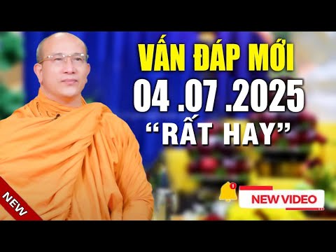 Vấn Đáp "ĐẶC BIỆT" Câu Hỏi Mới Rất Hay Ngày 04. 07. 2025 - Thầy Thích Trúc Thái Minh NEW