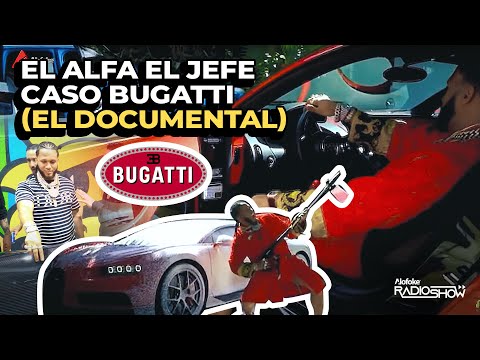 EL ALFA - CASO BUGATTI - TODA LA VERDAD (EL DOCUMENTAL)