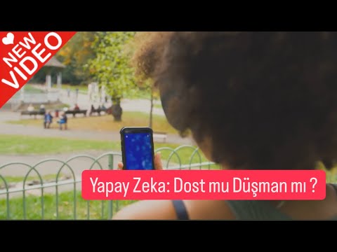 Yapay Zeka: Dost mu Düşman mı?