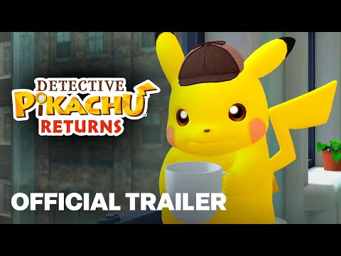 Detective Pikachu Returns Official Trailer