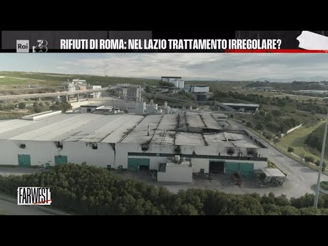 Rifiuti di Roma: nel Lazio trattamento irregolare? - FarWest 29/01/2024