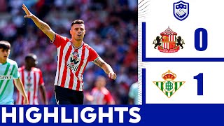 Sunderland vs Real Betis 0-1 Highlights | Club Friendly Games 2025