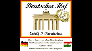 15 Jahre Deutscher Hof Erbil/ 15 Years German Beergarden and Restaurant Ainkawa, Erbil, KURDISTAN