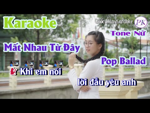 Karaoke Mất Nhau Từ Đây | Pop Ballad | Tone Nữ (Am,Tp:) | Quốc Dân Karaoke