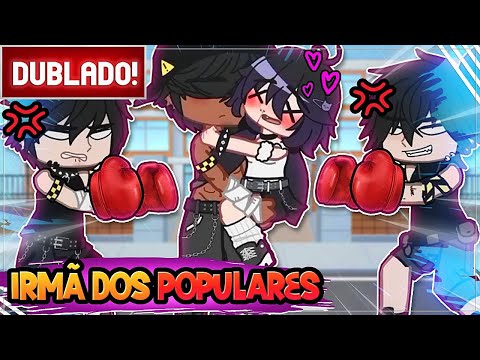 [ DUBLADO ] STAR GACHA EM IRMA DOS POPULARES E ME TROCARAM A VIAGEM | MINI FILME GACHA LIFE E NOX