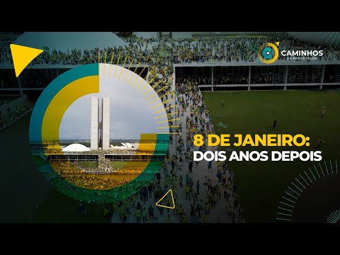 Caminhos da Reportagem | 8 de Janeiro: Dois Anos Depois
