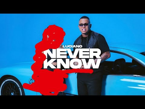 LUCIANO feat SHIRIN DAVID - NEVER KNOW, aber ohne shirin david