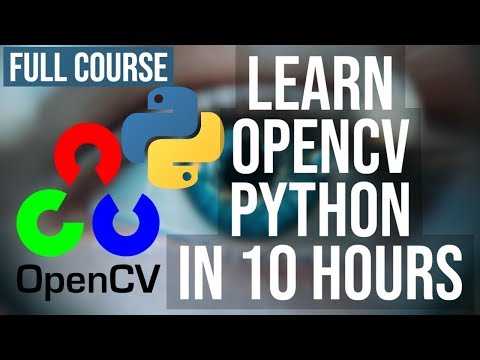 OpenCV Python for Beginners - Full Course in 10 Hours ...