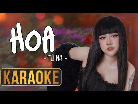 [ KARAOKE ] Hoa – Tú Na | REMIX KARAOKE