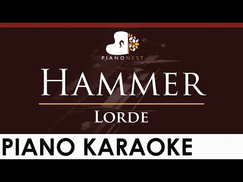 Lorde – Hammer – HIGHER Key (Piano Karaoke Instrumental)