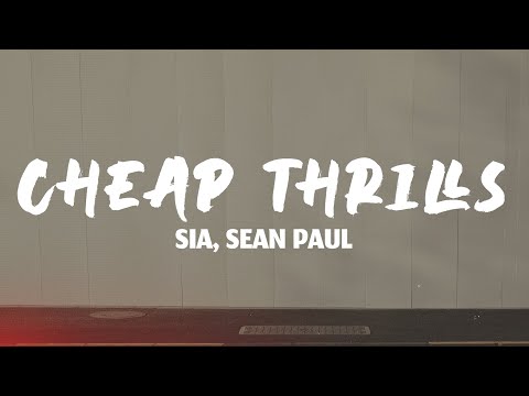 Sia - Cheap Thrills (Lyrics) ft. Sean Paul