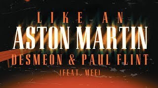 Desmeon & Paul Flint - Like An Aston Martin