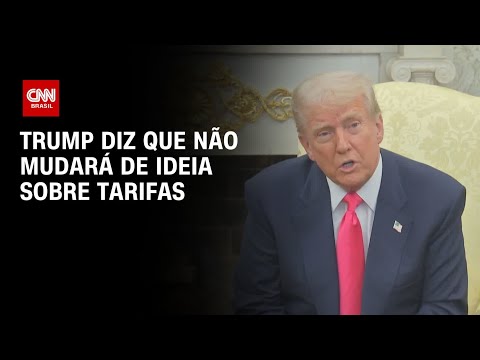 ​Trump diz que não mudará de ideia sobre imposição de tarifas em 2 de abril | BASTIDORES CNN