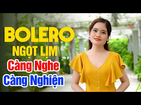 🔥 NHẠC VÀNG BOLERO CỰC HAY - GIỌNG CA NGỌT LỊM, CÀNG NGHE CÀNG NGHIỆN! 🔥