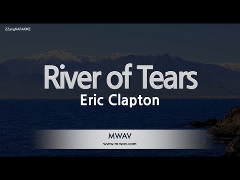 Eric Clapton-River of Tears (Karaoke Version)