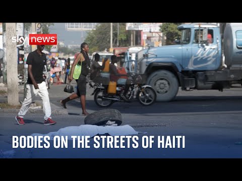 Haiti Unrest: Bodies left on the street as violence continues