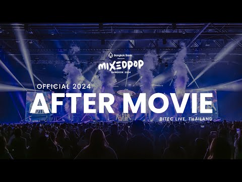 MIXEDPOP BANGKOK 2024 - The Official 2024 After Movie